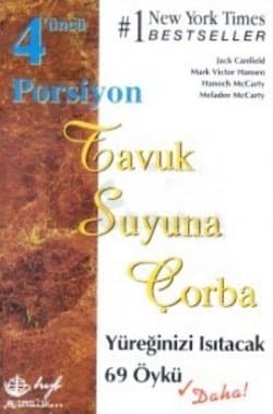 4'ncü Porsiyon Tavuk Suyuna Çorba - 69 Öykü Yüreğinizi Isıtacak
