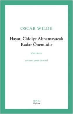 Hayat, Ciddiye Alınamayacak Kadar Önemli