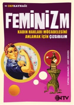Feminizm (Kadın Hakları Mücadelesini Anlamak İçin Çizgibilim)