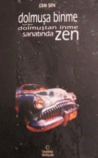 Dolmuşa Binme ve Dolmuştan İnme Sanatında Zen