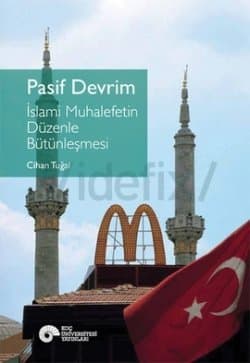 Pasif Devrim : İslami Muhalefetin Düzenle Bütünleşmesi