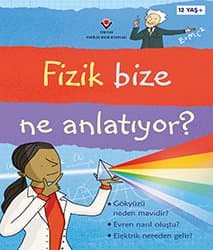 Fizik Bize Ne Anlatıyor ?
