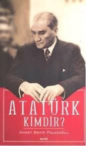 ATATÜRK KİMDİR
