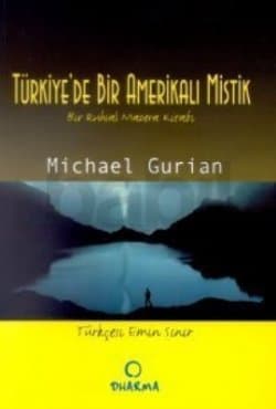 Türkiye'de Bir Amerikalı Mistik / Bir Ruhsal Macera Kitabı