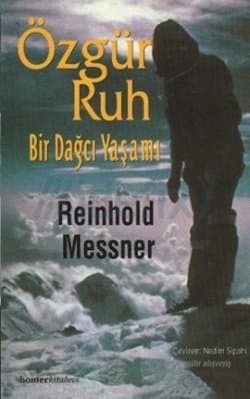 Özgür Ruh: Bir Dağcı Yaşamı
