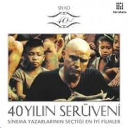 40 Yılın Serüveni Sinema Yazarlarının Seçtiği En İyi Filmler