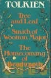Tree and Leaf; Smith Of Wooten Major; The Homecoming Of Beorhtnoth