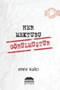 Her Mektubu Görülmüştür.