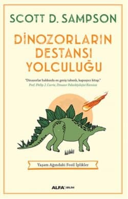 Dinozorların Destansı Yolculuğu - Yaşam Ağındaki Fosil İplikler