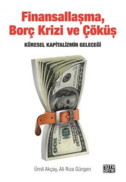 Finansallaşma, Borç Krizi ve Çöküş