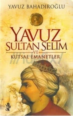 Yavuz Sultan Selim Kutsal Emanetler