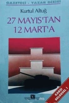 27 Mayıs'tan 12 Mart'a