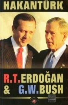 R. T. Erdoğan & G. W. Bush