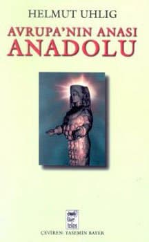 Avrupa'nın Anası Anadolu