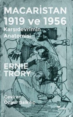 Macaristan 1919 ve 1956 - Karşı Devrimin Anatomisi