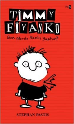 Timmy Fiyasko - 1: Ben Nerde Yanlış Yaptım?
