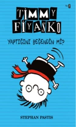 Timmy Fiyasko - 2: Yaptığını Beğendin Mi?