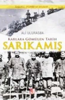 Karlara Gömülen Tarih Sarıkamış