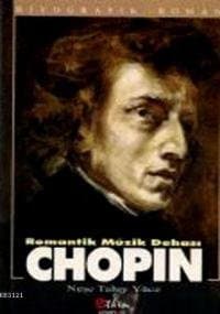 Chopin - Romantik Müzik Dehası