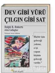 Dev Gibi Yürü Çılgın Gibi Sat