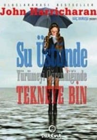 Su Üstünde Yürümeyi Öğrendiğinde Tekneye Bin
