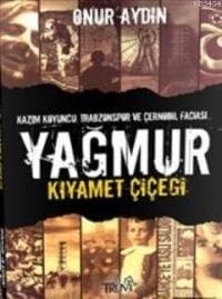 Yağmur, Kıyamet Çiçeği