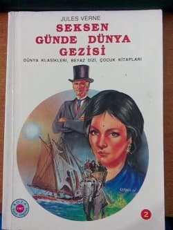 Seksen Günde Dünya Gezisi / Dünya Klasikleri Beyaz Dizi No:2