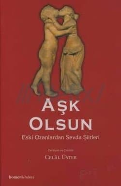 Aşk Olsun - Eski Ozanlardan Sevda Şiirleri