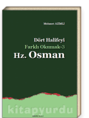 Hz. Osman Dört Halifeyi Farklı Okumak -3