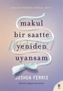 Makul Bir Saatte Yeniden Uyansam