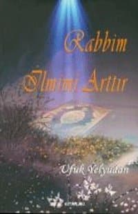 Rabbim İlmimi Arttır