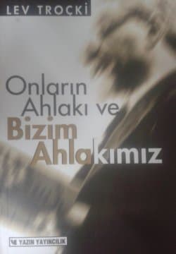 Onların Ahlakı ve Bizim Ahlakımız