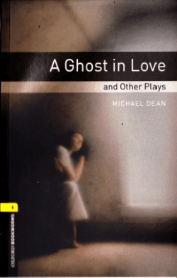 A Ghost in Love and Other Plays