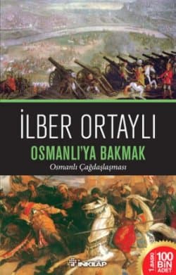 Osmanlı'ya Bakmak ve Osmanlı Çağdaşlaşması