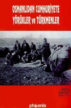 Osmanlıdan Cumhuriyete Yörük ve Türkmenler