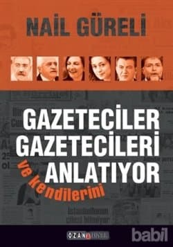 Gazeteciler Gazetecileri ve Kendilerini Anlatıyor