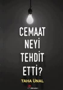Cemaat Neyi Tehdit Etti?