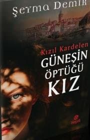 Kızıl Kardelen- Güneşin öptüğü kız