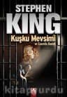 Kuşku Mevsimi ve Esaretin Bedeli