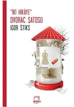 "İki Hikâye" Dvorac Şatosu