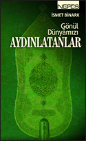 Gönül Dünyamızı Aydınlatanlar