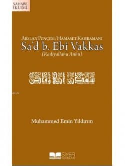 Arslan Pençesi / Sa'd b. Ebî Vakkas