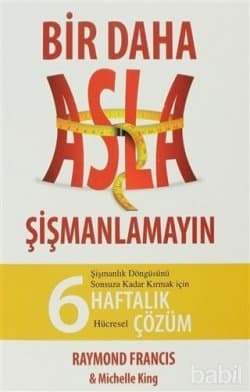 Bir Daha Asla Şişmanlamayın