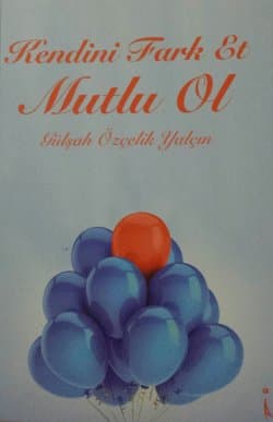 Kendini Fark Et Mutlu Ol