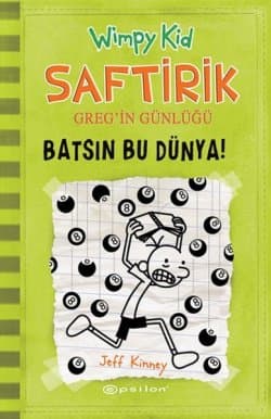 Saftirik Greg'in Günlüğü 8- Batsın Bu Dünya