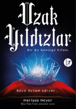 Uzak Yıldızlar (The Lunar Chronicles, #0.5, #0.6, #3.1, #4.5)