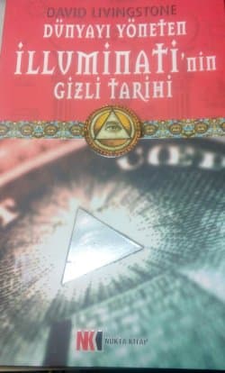 Dünyayı Yöneten Illuminati'nin Gizli Tarihi