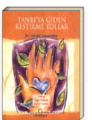 Tanrı'ya Giden Kestirme Yollar