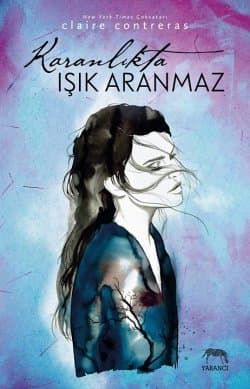 Karanlıkta Işık Aranmaz (Darkness, #1)