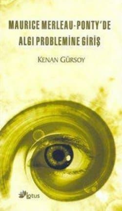 Maurice Merleau-Ponty'De Algı Problemine Giriş